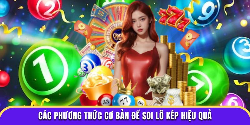 Các phương thức cơ bản để soi lô kép hiệu quả