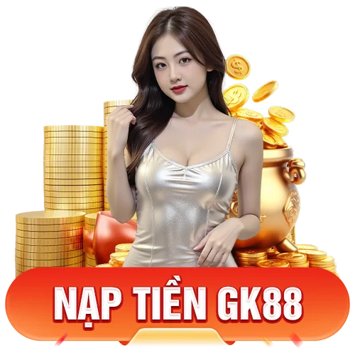 Nạp tiền GK88